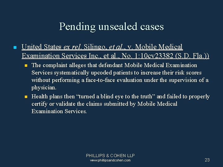 Pending unsealed cases n United States ex rel. Silingo, et al. , v. Mobile