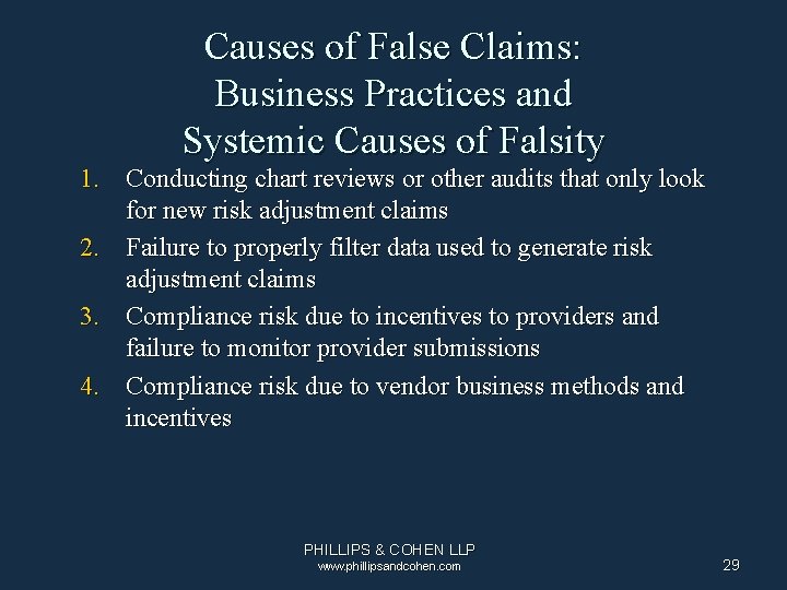 Causes of False Claims: Business Practices and Systemic Causes of Falsity 1. Conducting chart