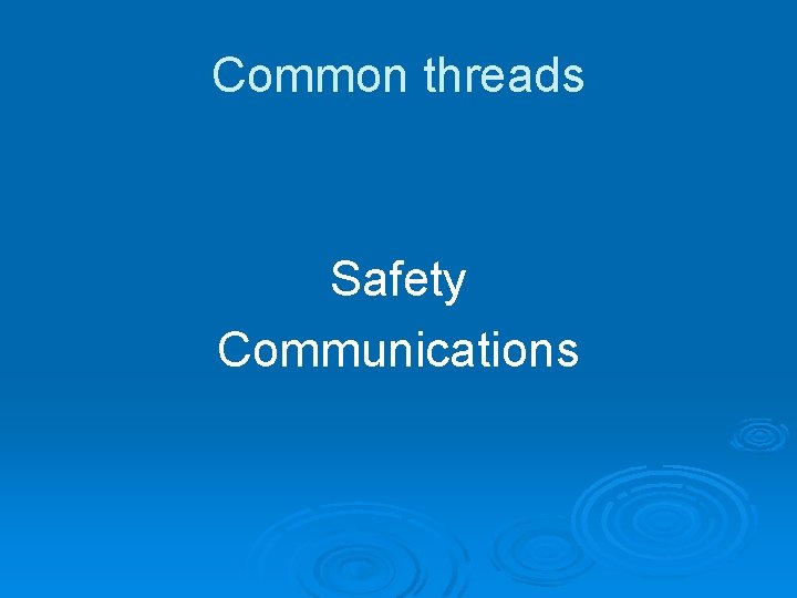 Common threads Safety Communications 