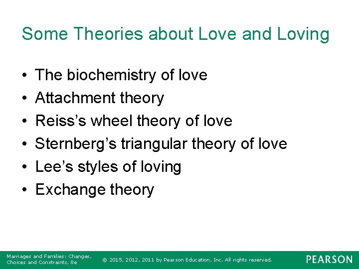 Some Theories about Love and Loving • • • The biochemistry of love Attachment