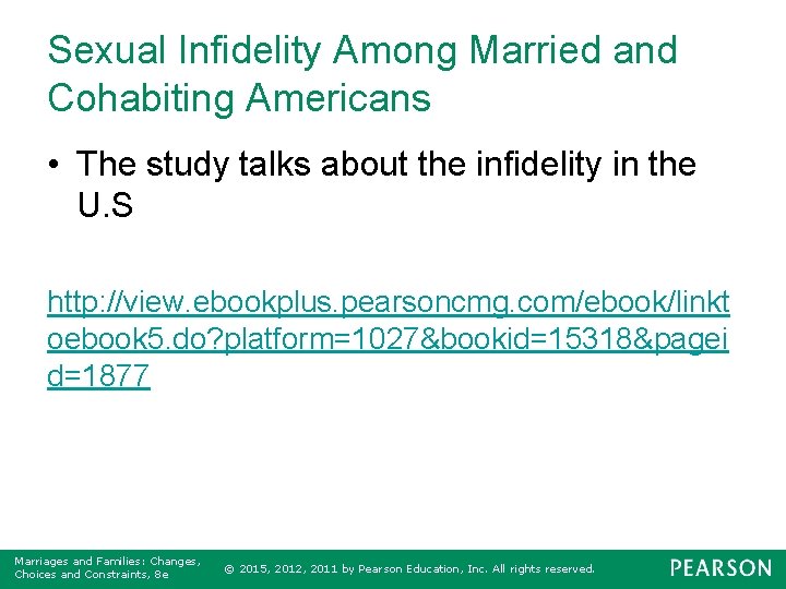 Sexual Infidelity Among Married and Cohabiting Americans • The study talks about the infidelity