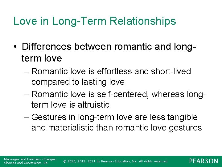 Love in Long-Term Relationships • Differences between romantic and longterm love – Romantic love