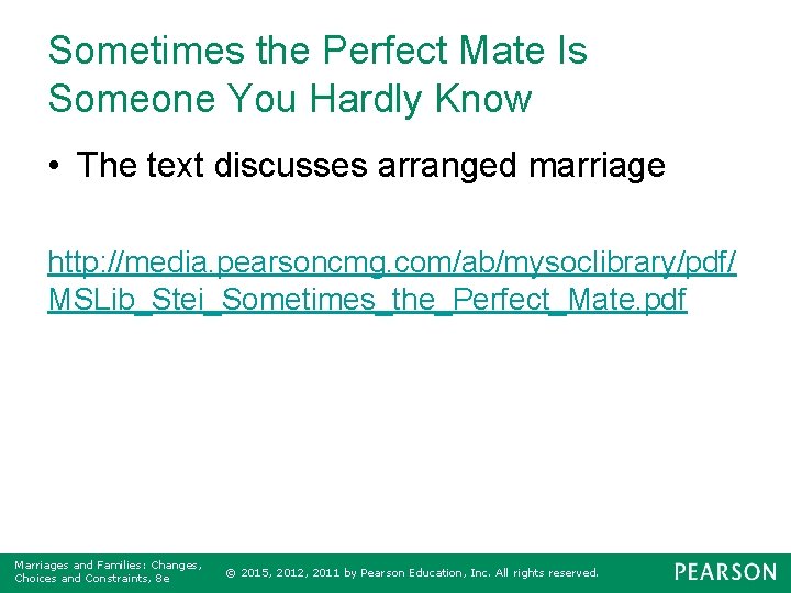 Sometimes the Perfect Mate Is Someone You Hardly Know • The text discusses arranged