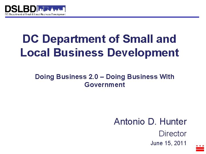 DC Department of Small and Local Business Development Doing Business 2. 0 – Doing