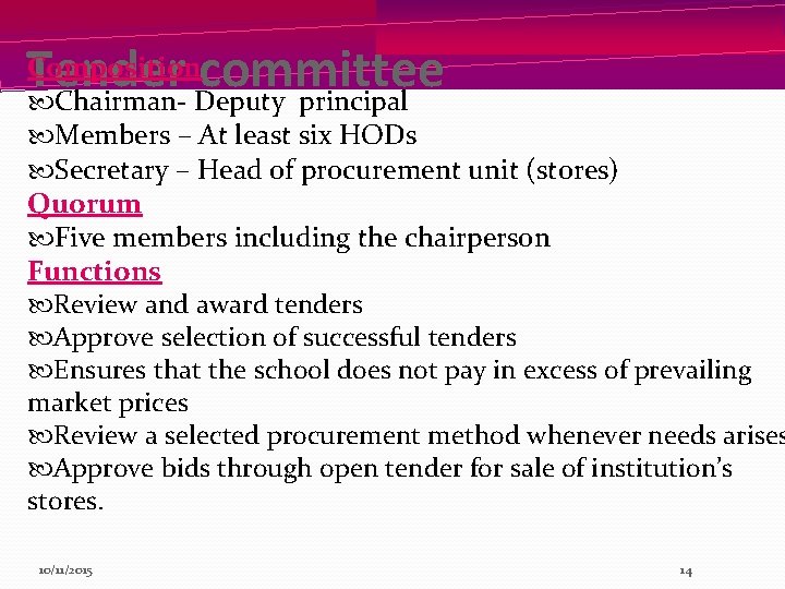 Compositioncommittee Tender Chairman- Deputy principal Members – At least six HODs Secretary – Head