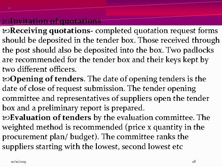 . Invitation of quotations Receiving quotations- completed quotation request forms should be deposited in