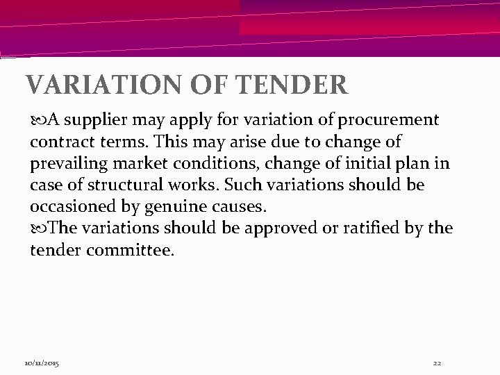 VARIATION OF TENDER A supplier may apply for variation of procurement contract terms. This