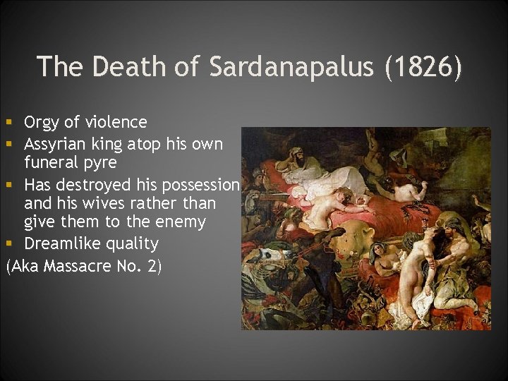 The Death of Sardanapalus (1826) § Orgy of violence § Assyrian king atop his