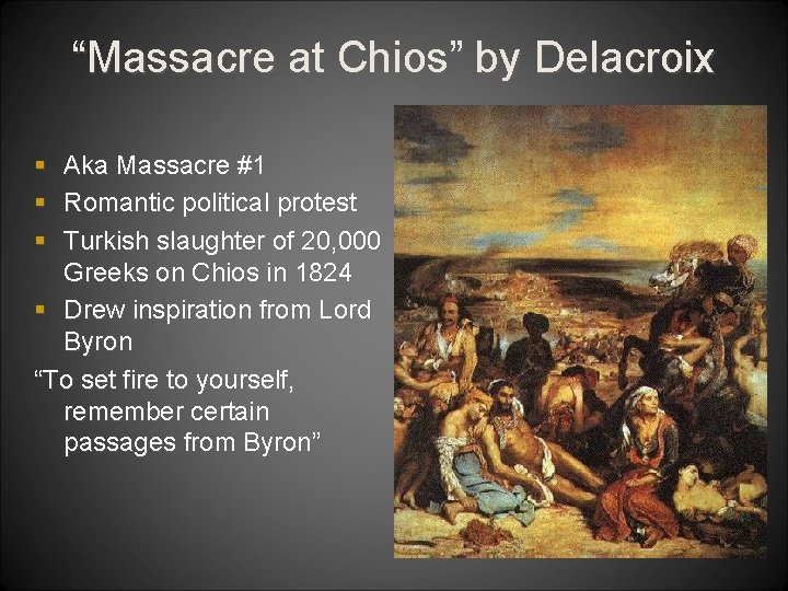 “Massacre at Chios” by Delacroix § Aka Massacre #1 § Romantic political protest §