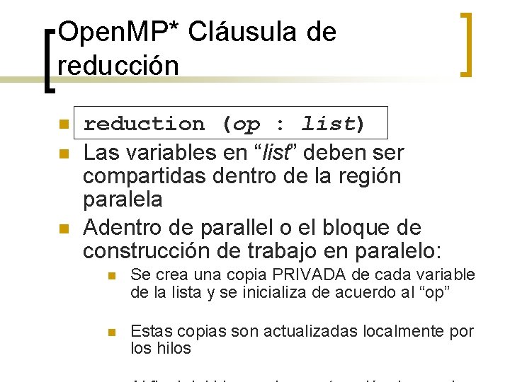 Open. MP* Cláusula de reducción n reduction (op : list) Las variables en “list”