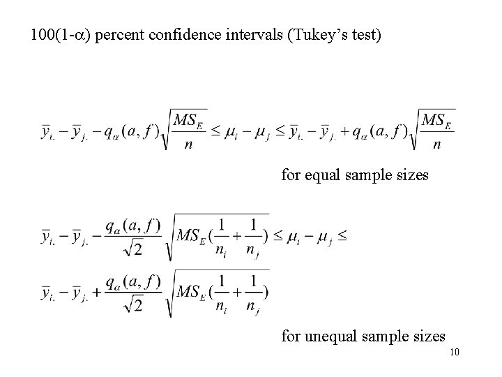 100(1 -a) percent confidence intervals (Tukey’s test) for equal sample sizes for unequal sample