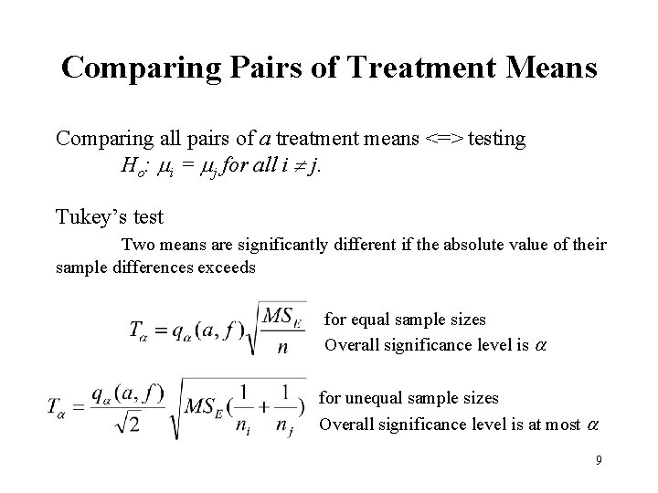 Comparing Pairs of Treatment Means Comparing all pairs of a treatment means <=> testing