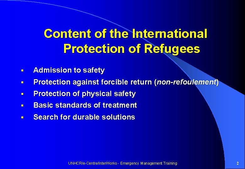 Content of the International Protection of Refugees § Admission to safety § Protection against