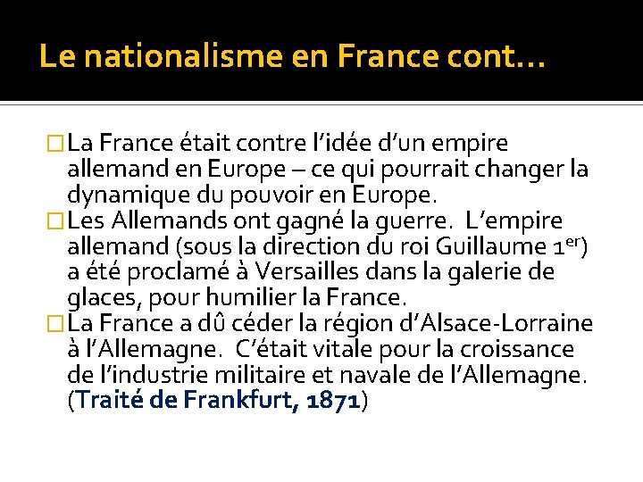 Le nationalisme en France cont… �La France était contre l’idée d’un empire allemand en