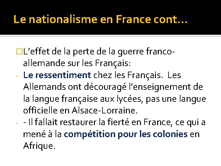 Le nationalisme en France cont… �L’effet de la perte de la guerre franco- allemande