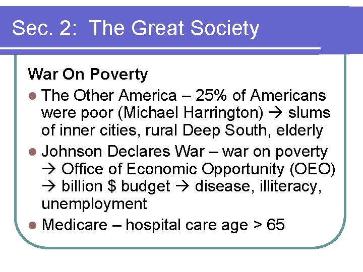 Sec. 2: The Great Society War On Poverty l The Other America – 25% Sec. 2: The Great Society War On Poverty l The Other America – 25%