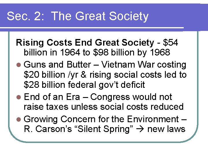 Sec. 2: The Great Society Rising Costs End Great Society - $54 billion in Sec. 2: The Great Society Rising Costs End Great Society - $54 billion in