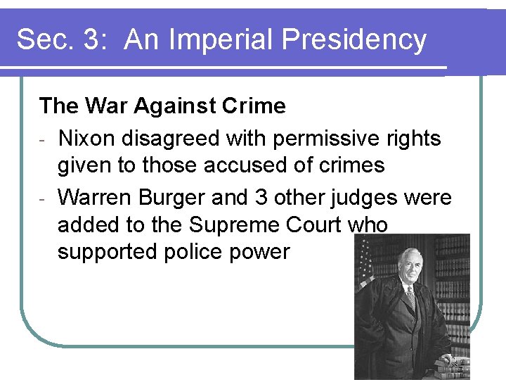 Sec. 3: An Imperial Presidency The War Against Crime - Nixon disagreed with permissive Sec. 3: An Imperial Presidency The War Against Crime - Nixon disagreed with permissive