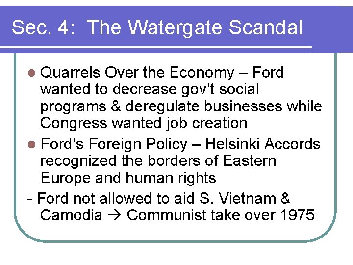 Sec. 4: The Watergate Scandal l Quarrels Over the Economy – Ford wanted to Sec. 4: The Watergate Scandal l Quarrels Over the Economy – Ford wanted to