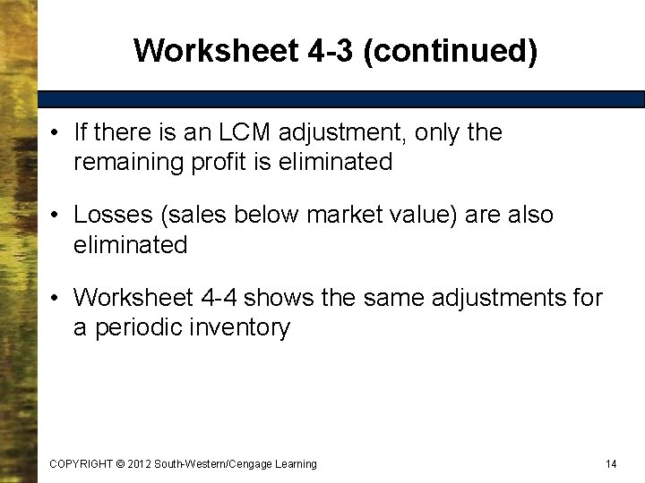 Worksheet 4 -3 (continued) • If there is an LCM adjustment, only the remaining