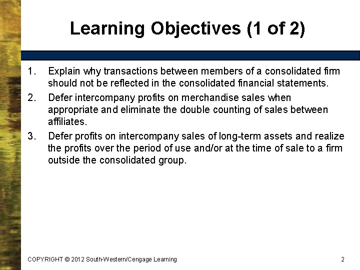 Learning Objectives (1 of 2) 1. 2. 3. Explain why transactions between members of