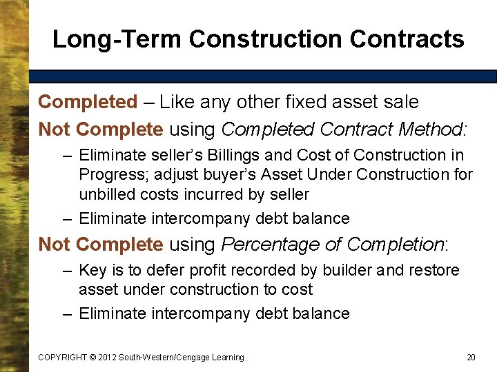 Long-Term Construction Contracts Completed – Like any other fixed asset sale Not Complete using