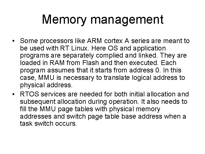 Memory management • Some processors like ARM cortex A series are meant to be