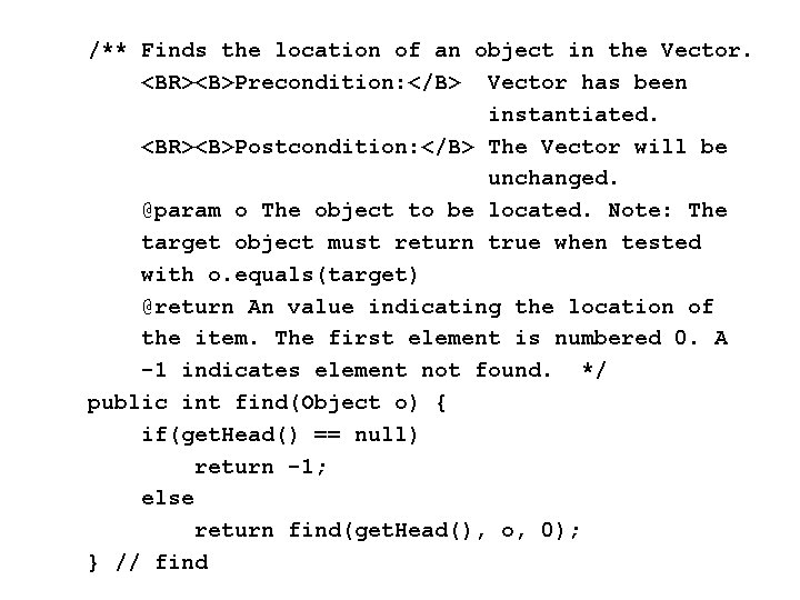 /** Finds the location of an object in the Vector. <BR><B>Precondition: </B> Vector has