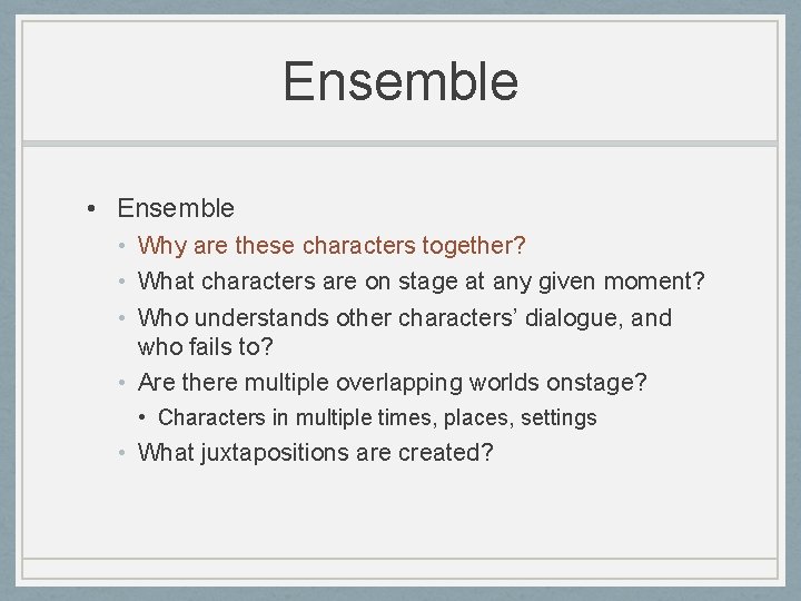 Ensemble • Why are these characters together? • What characters are on stage at