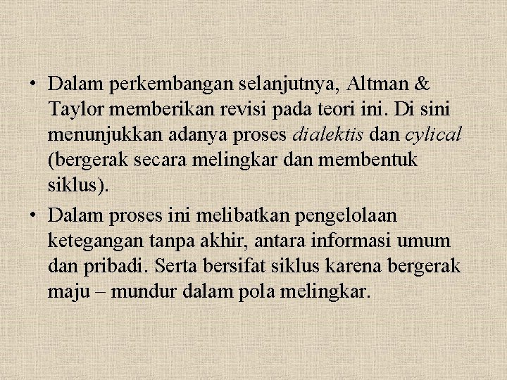 • Dalam perkembangan selanjutnya, Altman & Taylor memberikan revisi pada teori ini. Di • Dalam perkembangan selanjutnya, Altman & Taylor memberikan revisi pada teori ini. Di