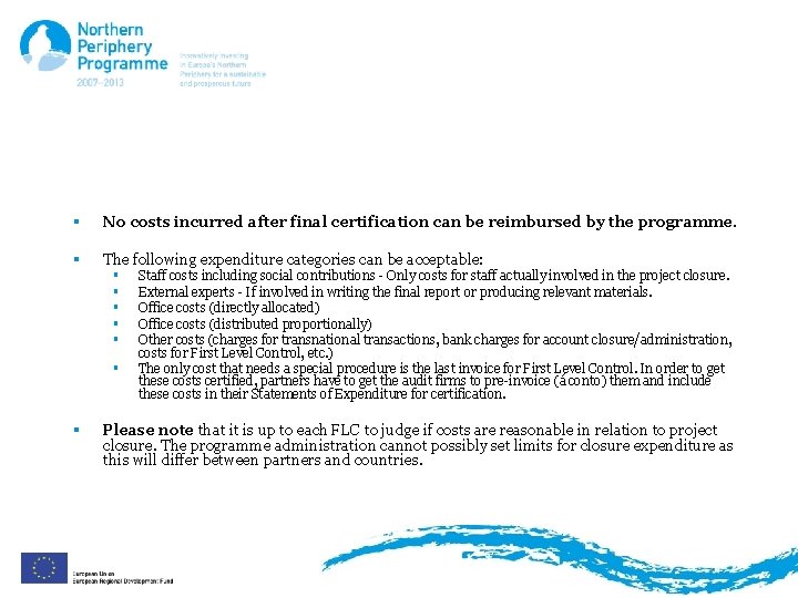 Eligible closure costs § No costs incurred after final certification can be reimbursed by