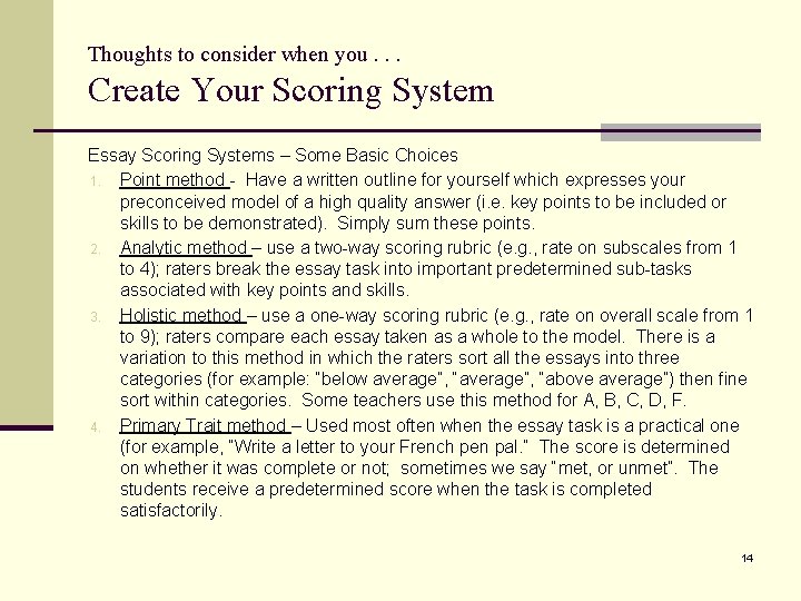Thoughts to consider when you. . . Create Your Scoring System Essay Scoring Systems