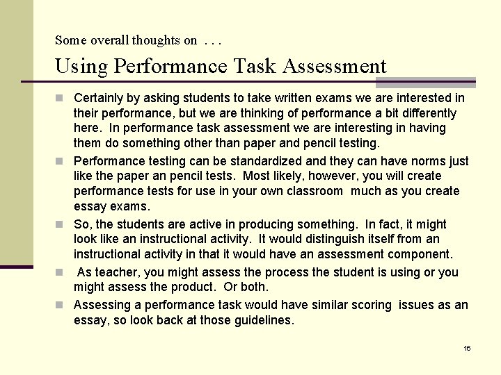 Some overall thoughts on. . . Using Performance Task Assessment n Certainly by asking