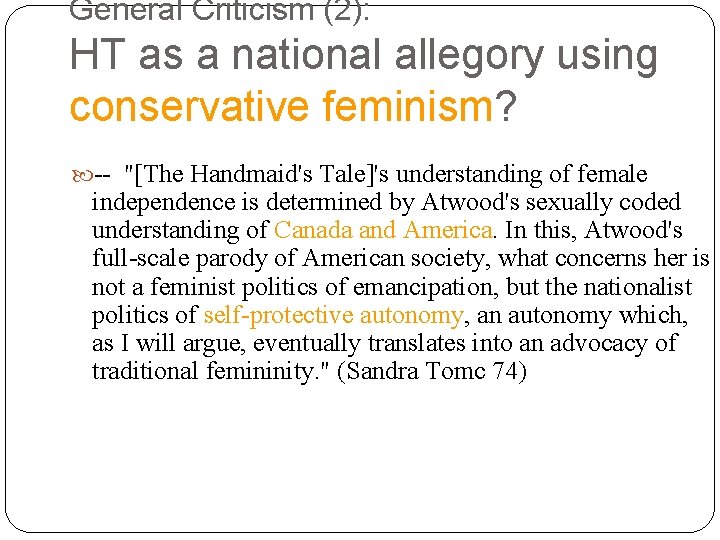 General Criticism (2): HT as a national allegory using conservative feminism? -- "[The Handmaid's