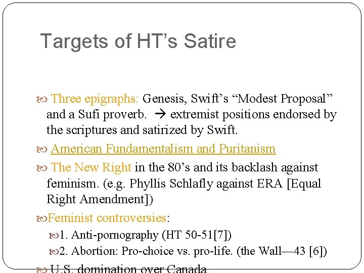 Targets of HT’s Satire Three epigraphs: Genesis, Swift’s “Modest Proposal” and a Sufi proverb.