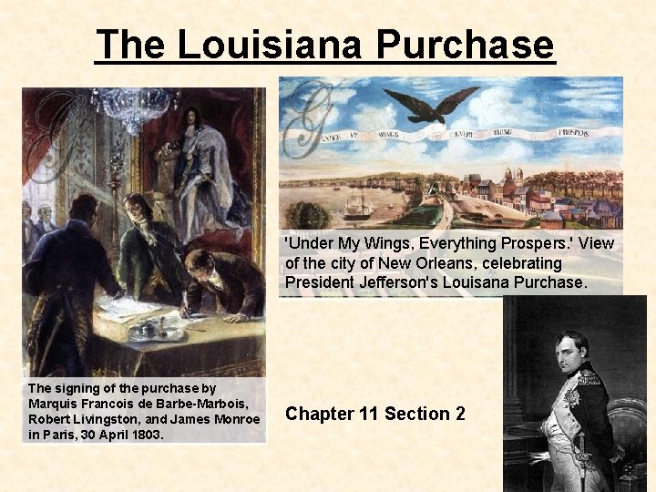 The Louisiana Purchase 'Under My Wings, Everything Prospers. ' View of the city of The Louisiana Purchase 'Under My Wings, Everything Prospers. ' View of the city of