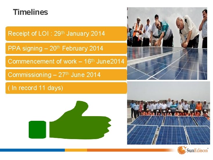 Timelines Receipt of LOI : 29 th January 2014 PPA signing – 20 th