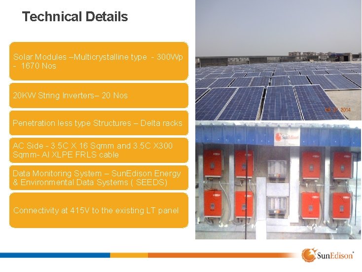 Technical Details Solar Modules –Multicrystalline type - 300 Wp - 1670 Nos 20 KW