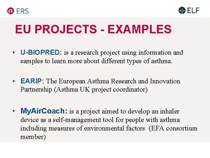EU PROJECTS - EXAMPLES • U-BIOPRED: is a research project using information and EU PROJECTS - EXAMPLES • U-BIOPRED: is a research project using information and