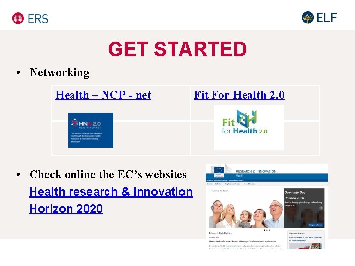 GET STARTED • Networking Health – NCP - net • Check online the EC’s GET STARTED • Networking Health – NCP - net • Check online the EC’s