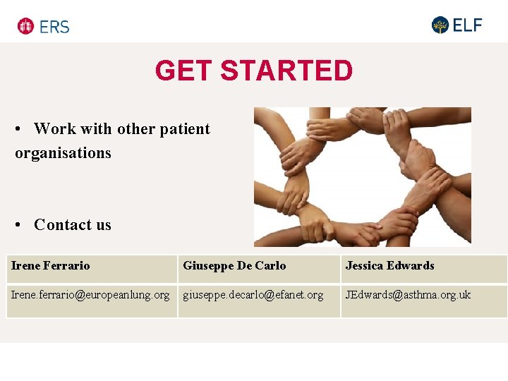 GET STARTED • Work with other patient organisations • Contact us Irene Ferrario Giuseppe GET STARTED • Work with other patient organisations • Contact us Irene Ferrario Giuseppe