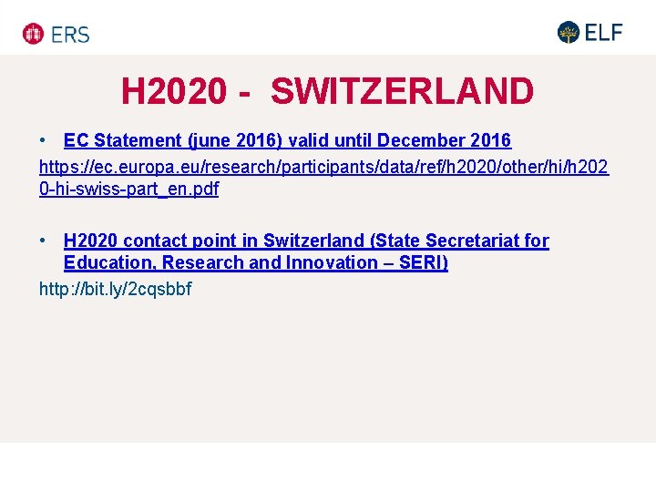 H 2020 - SWITZERLAND • EC Statement (june 2016) valid until December 2016 https: H 2020 - SWITZERLAND • EC Statement (june 2016) valid until December 2016 https:
