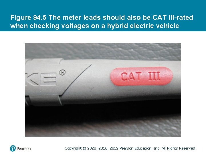 Figure 94. 5 The meter leads should also be CAT III-rated when checking voltages