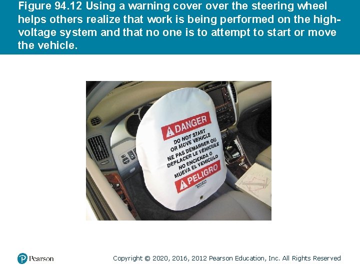 Figure 94. 12 Using a warning cover the steering wheel helps others realize that