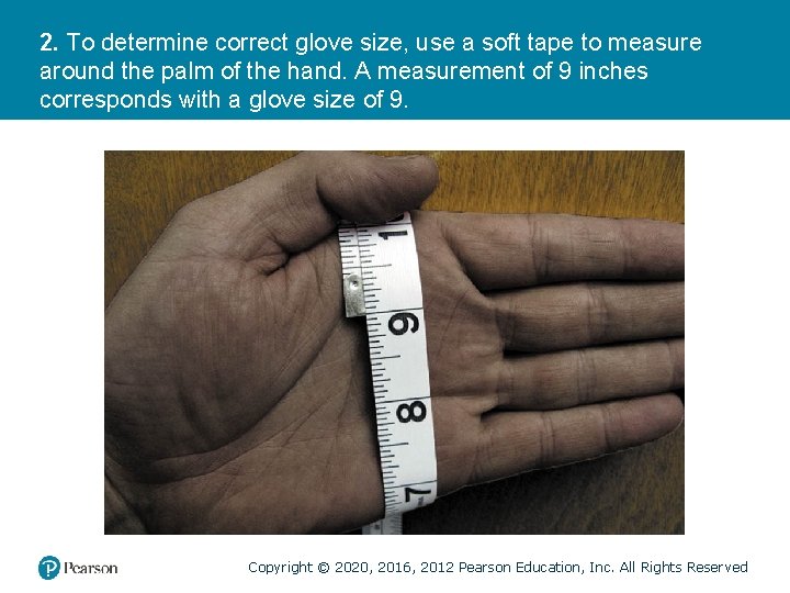 2. To determine correct glove size, use a soft tape to measure around the