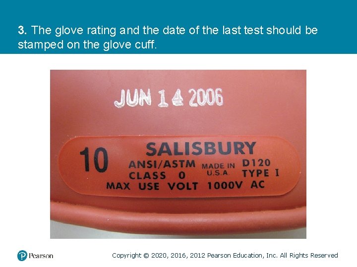 3. The glove rating and the date of the last test should be stamped