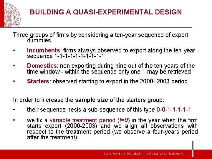 BUILDING A QUASI-EXPERIMENTAL DESIGN Three groups of firms by considering a ten-year sequence of