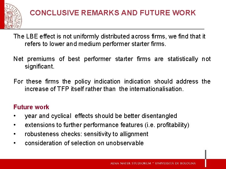 CONCLUSIVE REMARKS AND FUTURE WORK The LBE effect is not uniformly distributed across firms,