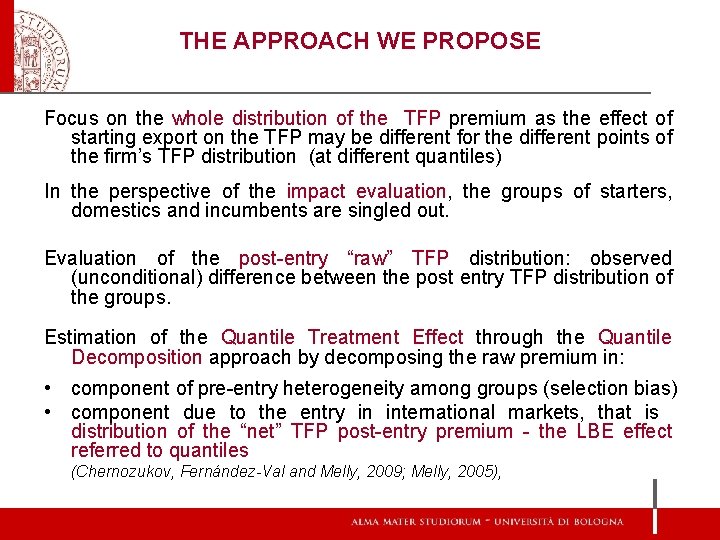 THE APPROACH WE PROPOSE Focus on the whole distribution of the TFP premium as