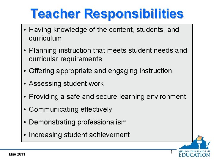 Teacher Responsibilities • Having knowledge of the content, students, and curriculum • Planning instruction Teacher Responsibilities • Having knowledge of the content, students, and curriculum • Planning instruction